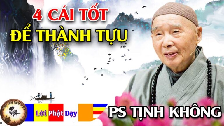 4 cái TỐT để thành tựu – Hòa Thượng Tịnh Không | Phật Pháp Nhiệm Màu