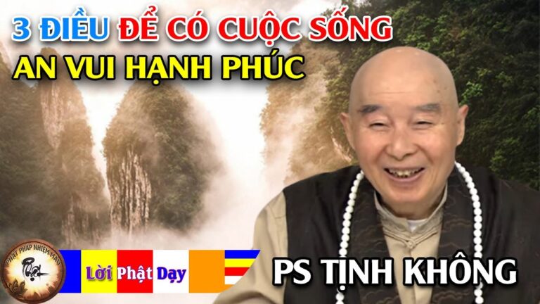 Nắm Chắc 3 Điều Này Để Có Cuộc Sống An Vui Hạnh Phúc – Pháp Sư Tịnh Không | Phật Pháp Nhiệm Màu