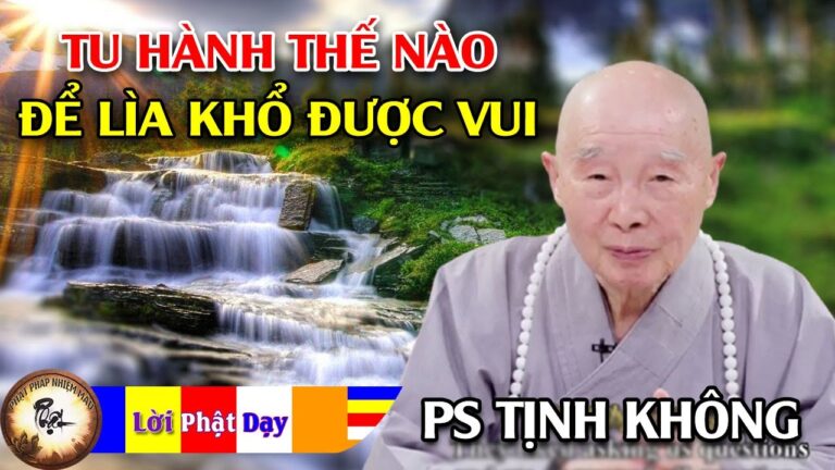 Tu hành thế nào để lìa khổ được vui? Hòa Thượng Tịnh Không | Phật Pháp Nhiệm Màu