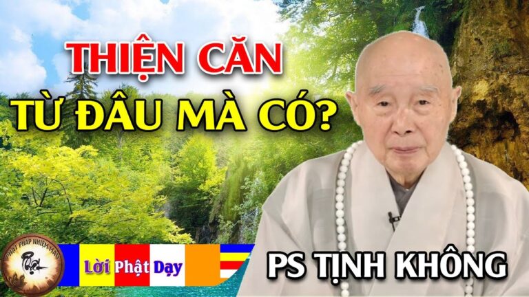 Thiện Căn từ đâu mà có? Hòa Thượng Tịnh Không | Phật Pháp Nhiệm Màu