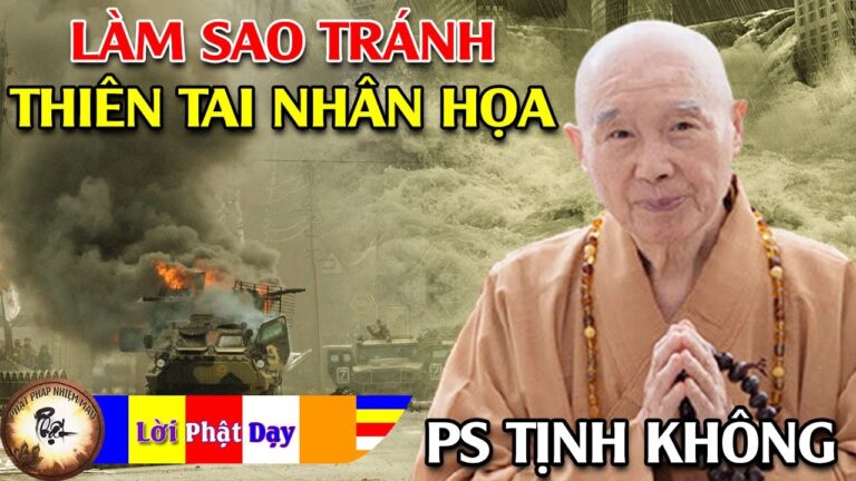 Khuyên Những Người Muốn Tránh Thiên Tai Nhân Họa – Hòa Thượng Tịnh Không trả lời vấn đáp Phật Pháp