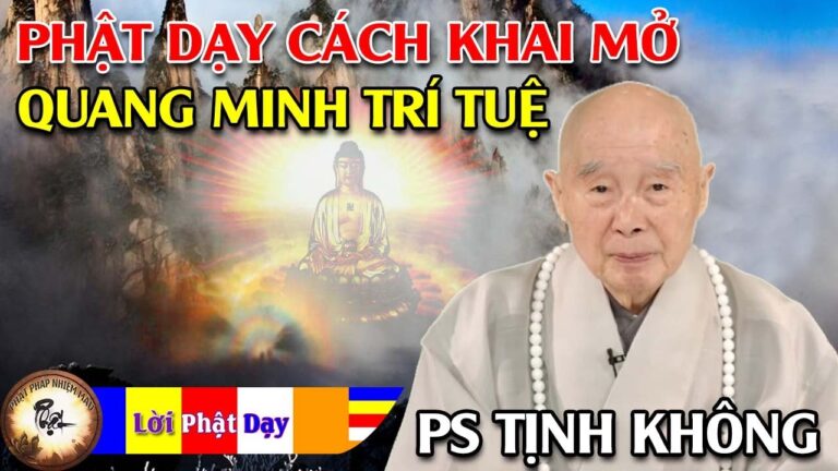 Phật dạy cách Khai Mở Quang Minh Trí Tuệ – Pháp Sư Tịnh Không | Phật Pháp Nhiệm Màu