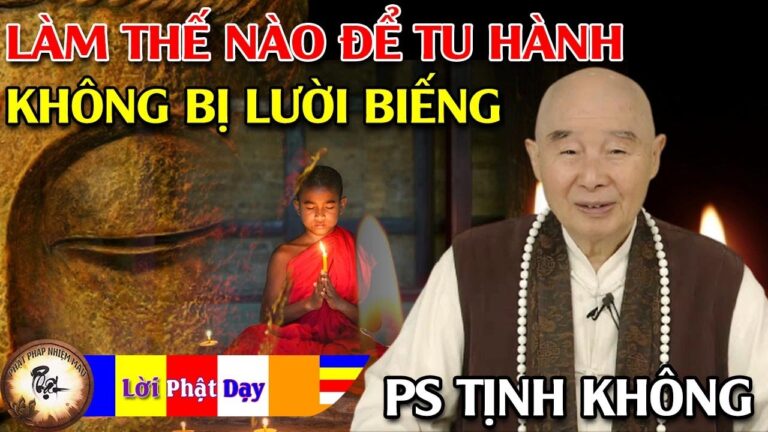 Làm thế nào để Tu Hành không bị lười biếng? Pháp Sư Tịnh Không | Phật Pháp Nhiệm Màu