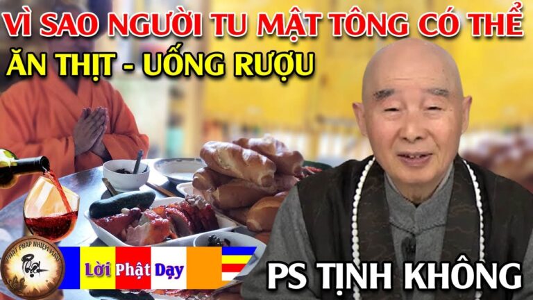 Vì sao người tu MẬT TÔNG có thể ăn thịt, uống rượu? Pháp Sư Tịnh Không | Phật Pháp Nhiệm Màu