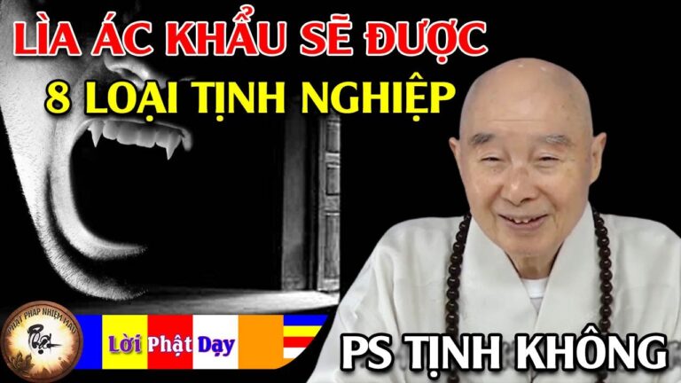 Lìa Ác Khẩu sẽ được 8 loại Tịnh Nghiệp – Pháp Sư Tịnh Không | Phật Pháp Nhiệm Màu