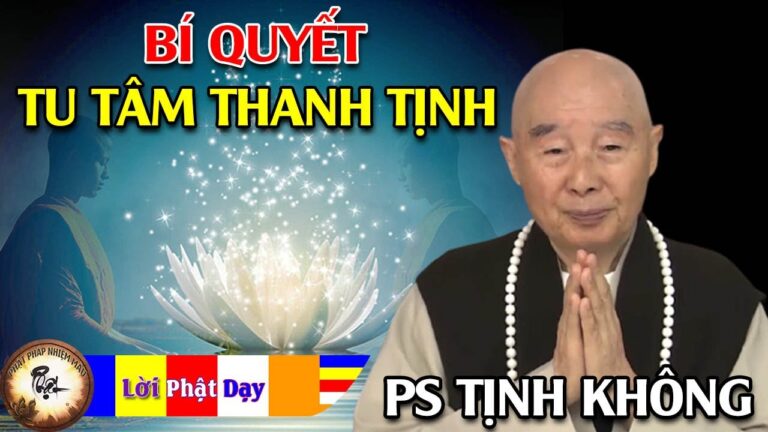 Bí quyết TU TÂM THANH TỊNH – HT Tịnh Không | Phật Pháp Nhiệm Màu