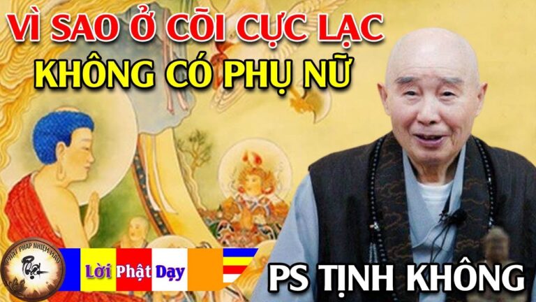 Vì sao ở Tây Phương Cực Lạc không có Phụ Nữ? Pháp Sư Tịnh Không | Phật Pháp Nhiệm Màu