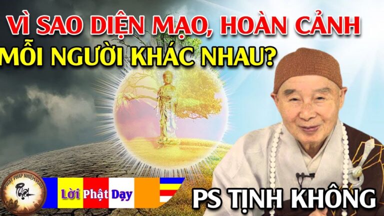 Vì sao diện mạo, hoàn cảnh sống mỗi người đều khác nhau? Pháp Sư Tịnh Không | Phật Pháp Nhiệm Màu