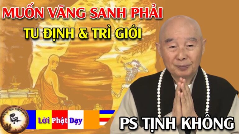 Muốn Vãng Sanh người niệm Phật phải Tu Định & Trì Giới – Pháp Sư Tịnh Không | Pháp Sư Tịnh Không