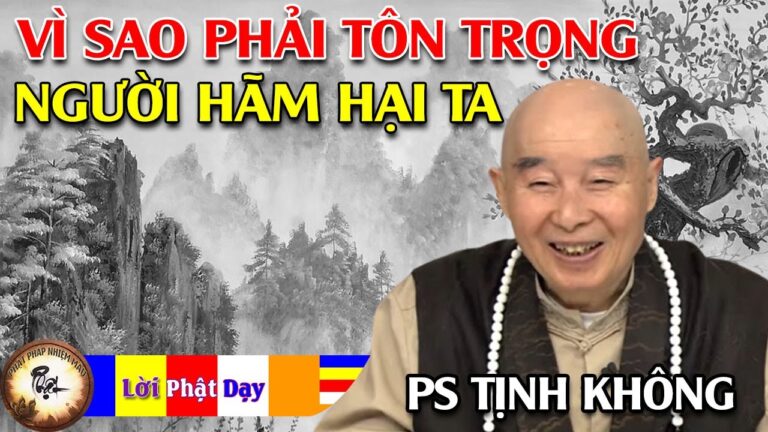 Vì sao phải Tôn trọng Người Huỷ báng, Nhục mạ, Hãm hại ta? Pháp Sư Tịnh Không | Phật Pháp Nhiệm Màu