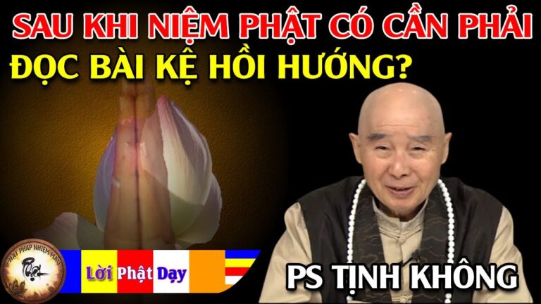 Sau khi niệm Phật có cần phải đọc bài kệ Hồi Hướng không? Pháp Sư Tịnh Không | Phật Pháp Nhiệm Màu