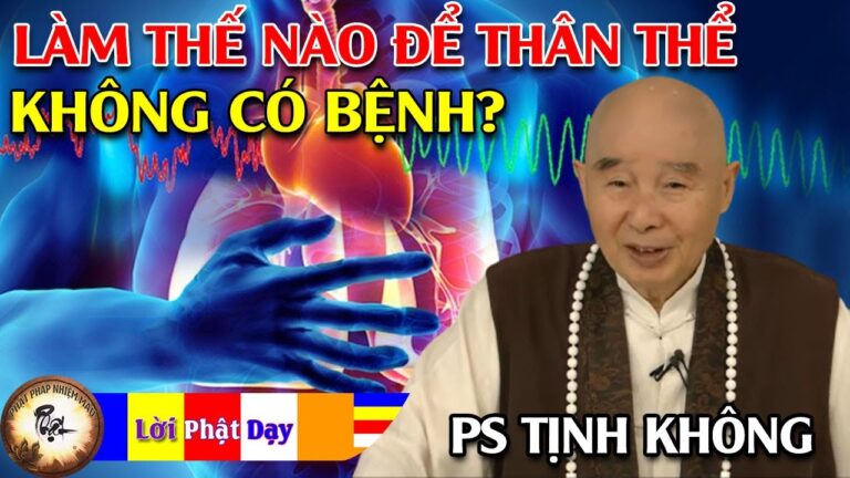 Làm thế nào để thân thể không có bệnh? Pháp Sư Tịnh Không | Phật Pháp Nhiệm Màu