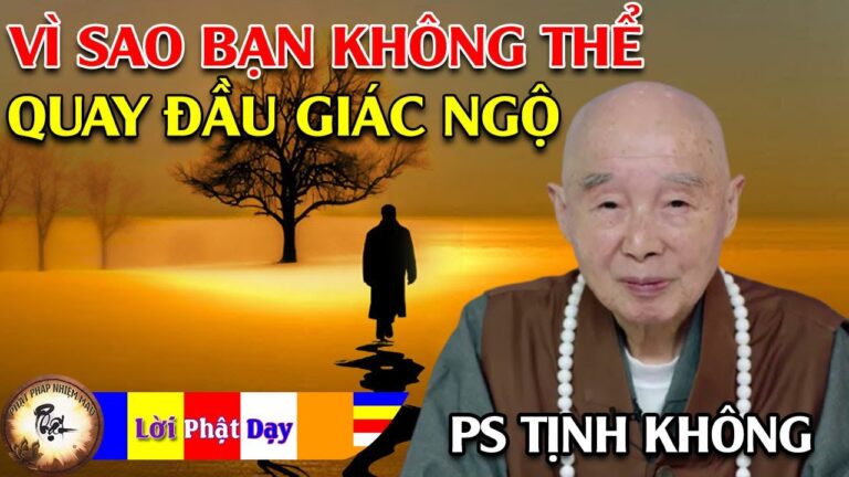 Vì sao bạn không thể quay đầu giác ngộ? Pháp Sư Tịnh Không | Phật Pháp Nhiệm Màu