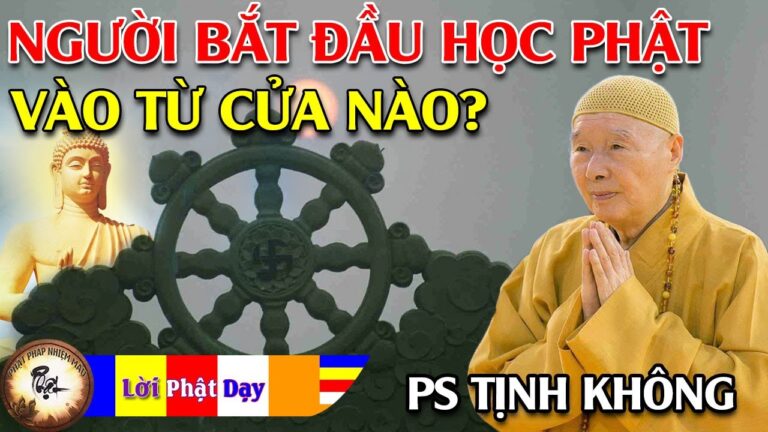 Người bắt đầu học Phật vào từ “cửa” nào? Pháp Sư Tịnh Không | Phật Pháp Nhiệm Màu