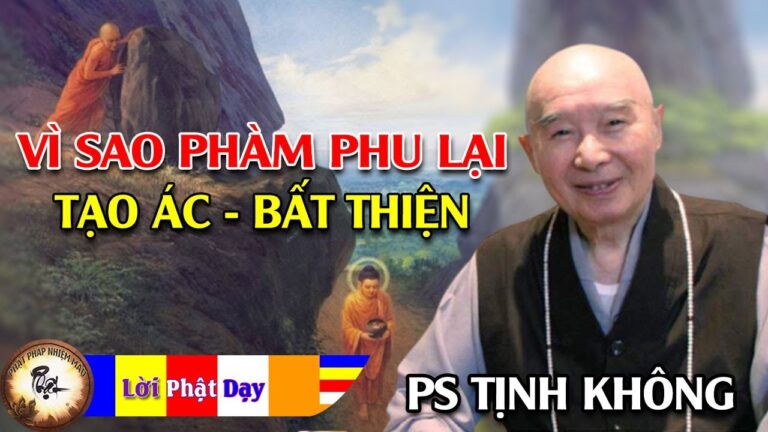 Vì sao phàm phu lại tạo ác, bất thiện? Pháp Sư Tịnh Không | Phật Pháp Nhiệm Màu