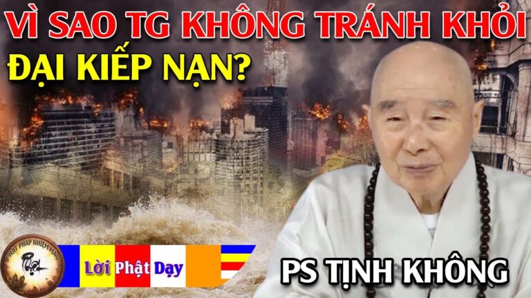 Vì sao Thế giới không thể tránh khỏi ĐẠI KIẾP NẠN? Pháp Sư Tịnh Không | Phật Pháp Nhiệm Màu