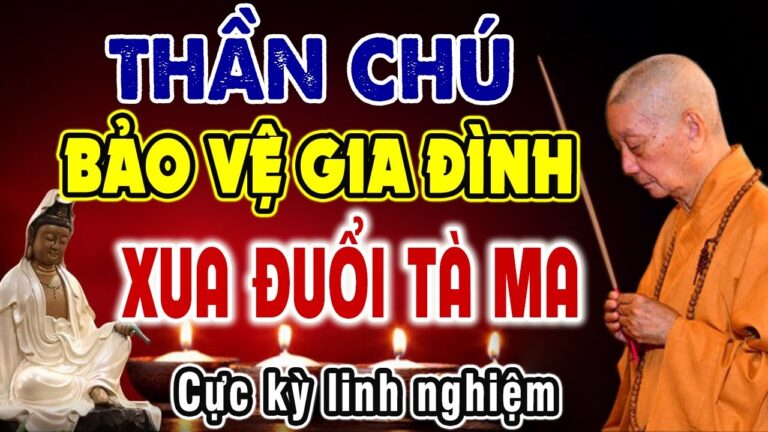 Đây Là Thần Chú Cực Kỳ Uy Lực Bảo Vệ Gia Đình Tránh Mọi T.ai Ư.ơng – HT. Thích Trí Quảng