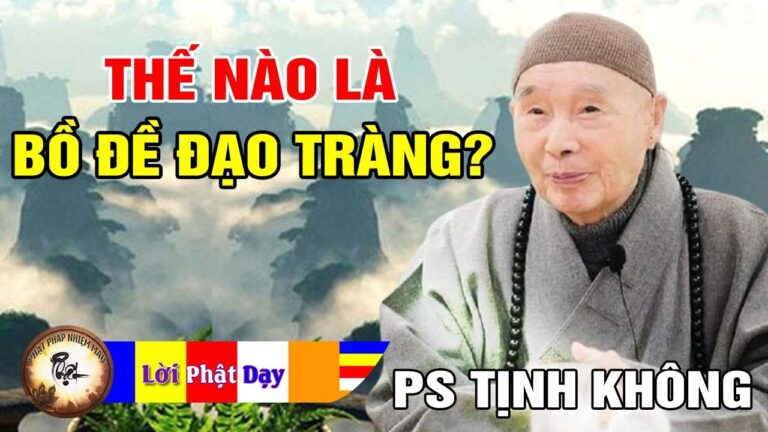 Thế nào là ý nghĩa chân thật của BỒ ĐỀ ĐẠO TRÀNG – Pháp Sư Tịnh Không | Phật Pháp Nhiệm Màu