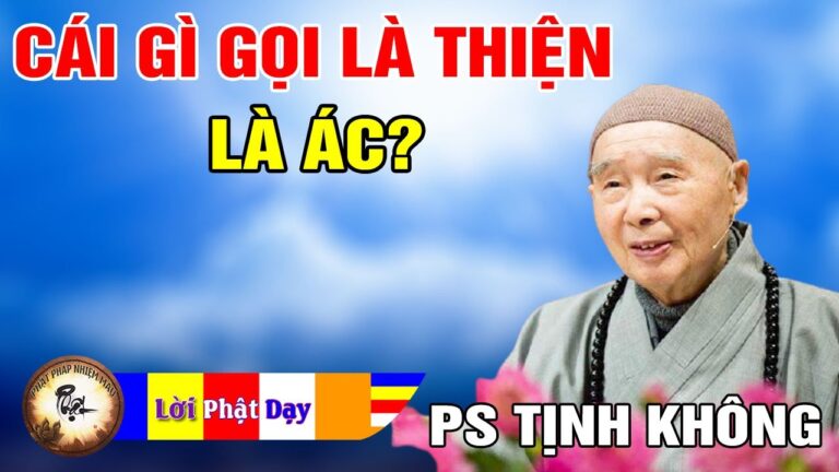 CÁI GÌ GỌI LÀ THIỆN, LÀ ÁC? Pháp Sư Tịnh Không | Phật Pháp Nhiệm Màu