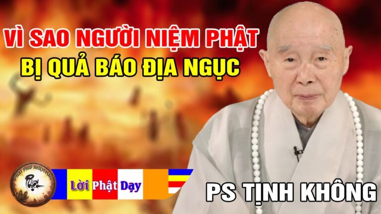 VÌ SAO NGƯỜI NIỆM PHẬT BỊ QUẢ BÁO ĐỊA NGỤC – Pháp Sư Tịnh Không | Phật Pháp Nhiệm Màu