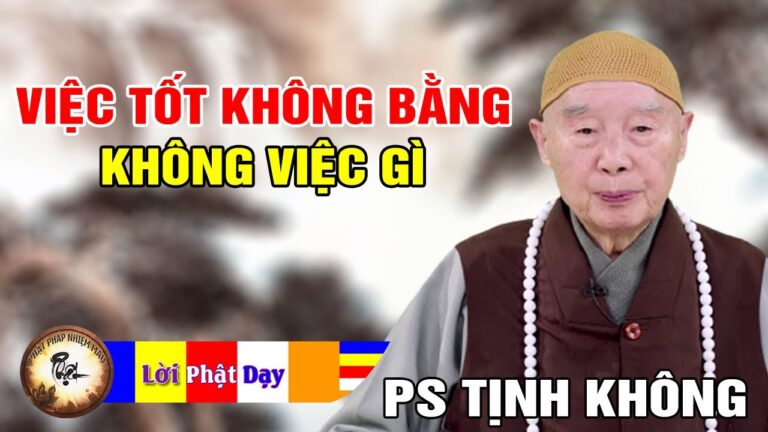 Vì sao nói “Việc Tốt Không Bằng Không Việc Gì”? Pháp Sư Tịnh Không | Phật Pháp Nhiệm Màu