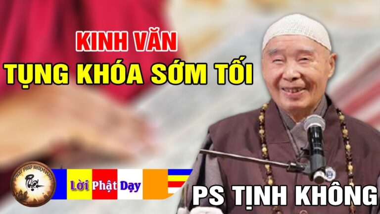 2 ĐOẠN KINH VĂN TỤNG KHÓA SỚM TỐI – Pháp Sư Tịnh Không | Phật Pháp Nhiệm Màu