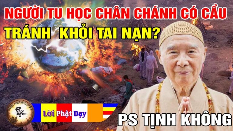 Người tu học chân chánh có cầu tránh khỏi Tai nạn không? Pháp Sư Tịnh Không | Phật Pháp Nhiệm Màu