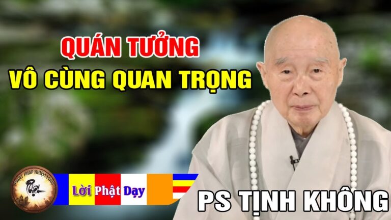 QUÁN TƯỞNG VÔ CÙNG QUAN TRỌNG – Pháp Sư Tịnh Không | Phật Pháp Nhiệm Màu