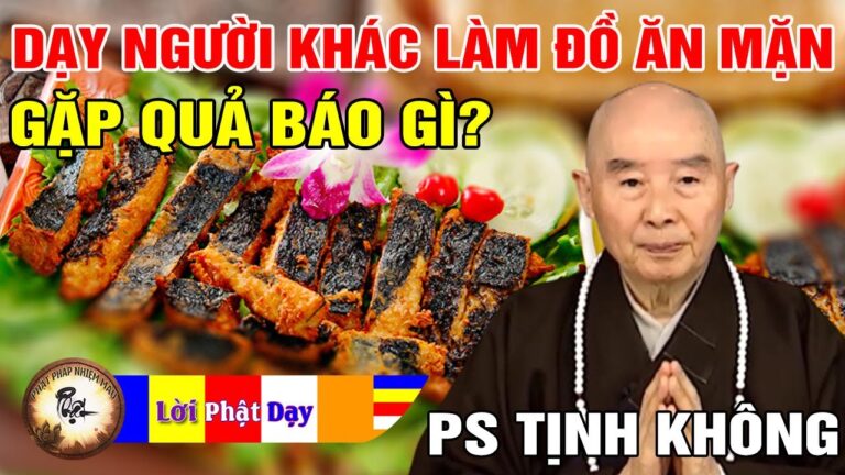 Dạy người khác làm Đồ Ăn Mặn sẽ chịu Quả báo gì? Pháp Sư Tịnh Không | Phật Pháp Nhiệm Màu