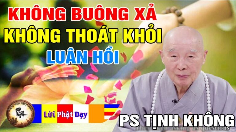 Không Buông Xả Không Thoát Khỏi Luân Hồi – Pháp Sư Tịnh Không | Phật Pháp Nhiệm Màu