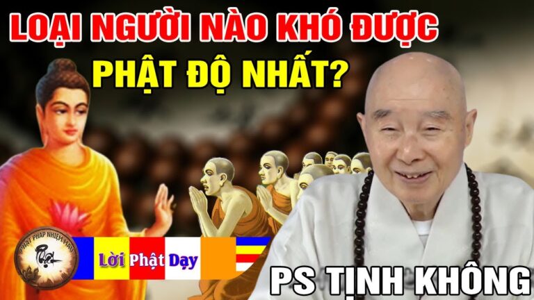 Loại Người Nào Khó Được Phật Độ Nhất Trên Đời? Pháp Sư Tịnh Không | Phật Pháp Nhiệm Màu