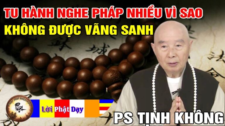 VÌ SAO TU HÀNH, NGHE PHÁP NHIỀU MÀ KHÔNG VÃNG SANH – Pháp Sư Tịnh Không | Phật Pháp Nhiệm Màu