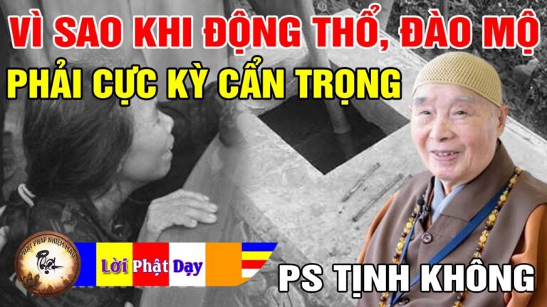 Vì sao khi Động Thổ, Đào Mộ, Chặt Cây… phải CỰC KỲ CẨN TRỌNG? Pháp Sư Tịnh Không trả lời vấn đáp