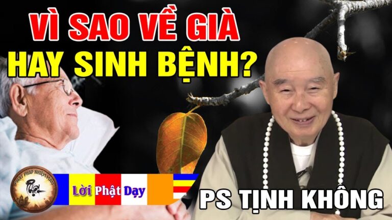 Vì sao cơ thể của Người Già thường sinh bệnh? Pháp Sư Tịnh Không | Phật Pháp Nhiệm Màu