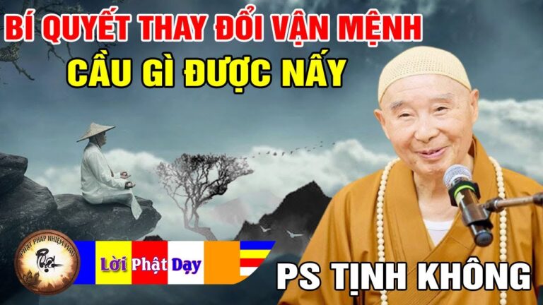 Bí quyết Thay Đổi Vận Mệnh, Cầu Gì Được Nấy – Pháp Sư Tịnh Không | Phật Pháp Nhiệm Màu