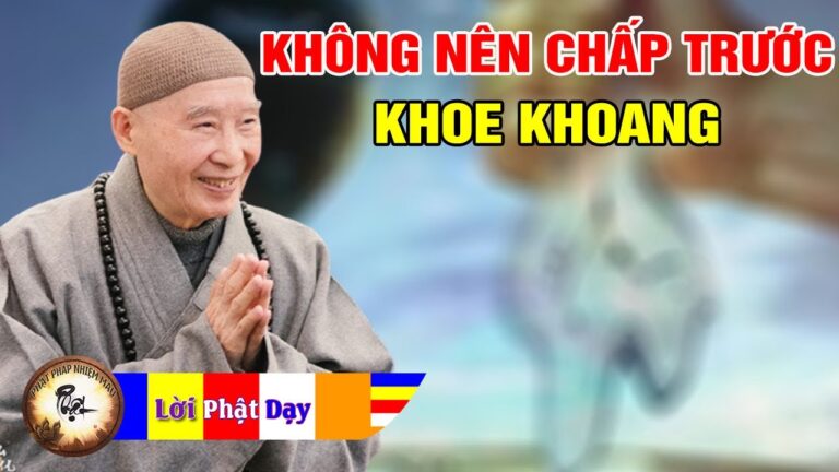 KHÔNG NÊN CHẤP TRƯỚC, KHOE KHOANG CẢNH GIỚI HIỆN TIỀN – Pháp Sư Tịnh Không | Phật Pháp Nhiệm Màu