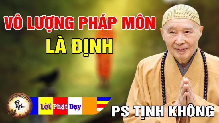 VÔ LƯỢNG PHÁP MÔN LÀ ĐỊNH – Pháp Sư Tịnh Không | Phật Pháp Nhiệm Màu