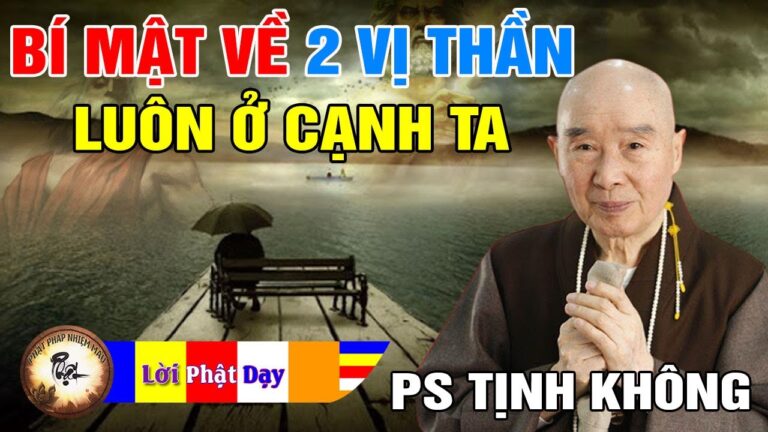 Bí mật về 2 VỊ THẦN Ngày Đêm Luôn Ở Cạnh Chúng Ta – Pháp Sư Tịnh Không | Phật Pháp Nhiệm Màu