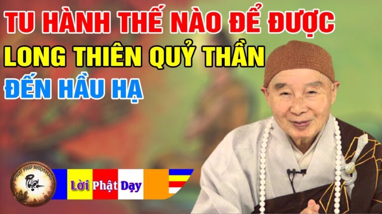 Tu hành thế nào được Long Thiên Quỷ Thần đến Hầu Hạ? Pháp Sư Tịnh Không | Phật Pháp Nhiệm Màu