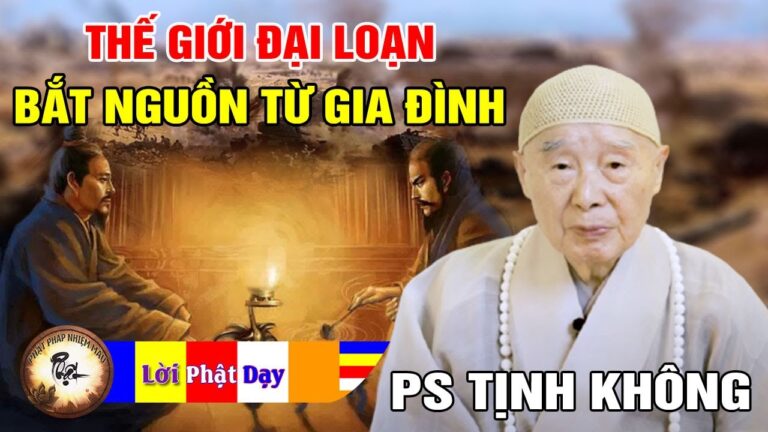 Thế giới Đại Loạn bắt nguồn từ Gia Đình – Pháp Sư Tịnh Không | Phật Pháp Nhiệm Màu