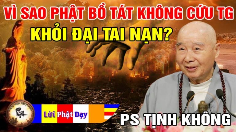 Vì sao Phật Bồ Tát không thể cứu Thế giới khỏi Đại Tai Nạn? Pháp Sư Tịnh Không | Phật Pháp Nhiệm Màu