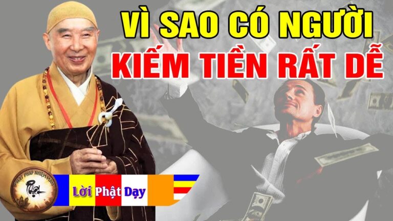 Vì sao có người Kiếm Tiền Rất Dễ, người khác lại phải Rất Vất Vả mới có được? Pháp Sư Tịnh Không