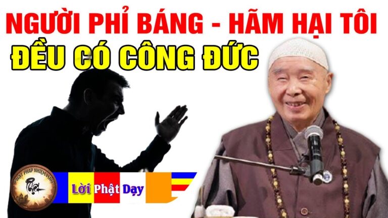 Người Phỉ Báng, Sỉ Nhục, Hãm Hại Tôi Đều Có Công Đức – Pháp Sư Tịnh Không | Phật Pháp Nhiệm Màu