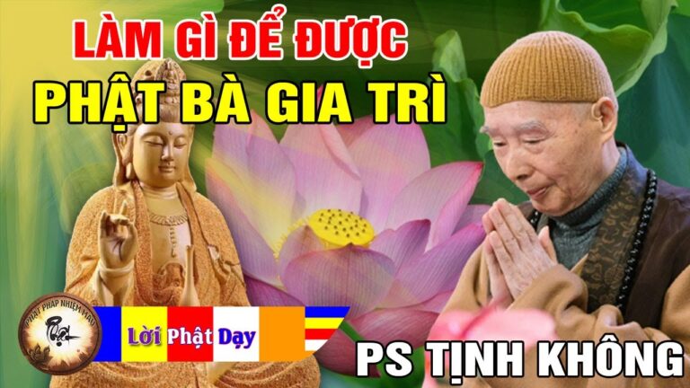 Làm thế nào được Phật Bồ Tát gia trì? Pháp Sư Tịnh Không | Phật Pháp Nhiệm Màu