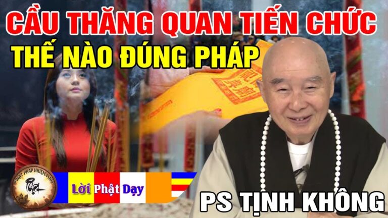 Cầu Thăng Quan Tiến Chức thế nào là Đúng Pháp? Pháp Sư Tịnh Không | Phật Pháp Nhiệm Màu