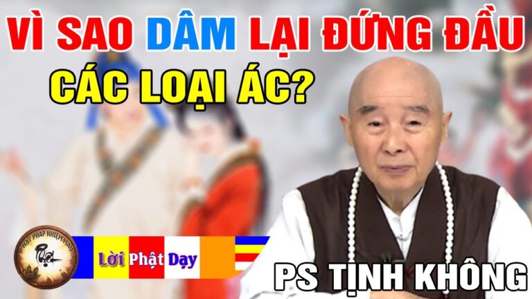 Vì sao DÂM lại đứng đầu các loại Ác? Pháp Sư Tịnh Không | Phật Pháp Nhiệm Màu