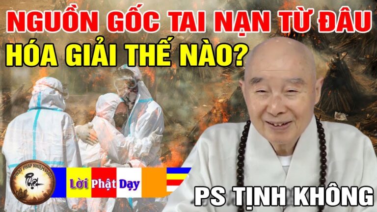 Nguồn gốc tai nạn trên Thế giới, hóa giải thế nào? Pháp Sư Tịnh Không | Phật Pháp Nhiệm Màu