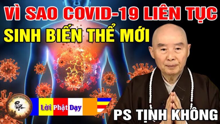 Vì sao covid-19 liên tục sinh biến thể mới, dùng Phật pháp hóa giải thế nào? Pháp Sư Tịnh Không