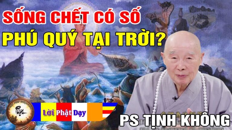 Sống Chết Có Số Phú Quý Tại Trời có đúng không? Pháp Sư Tịnh Không | Phật Pháp Nhiệm Màu