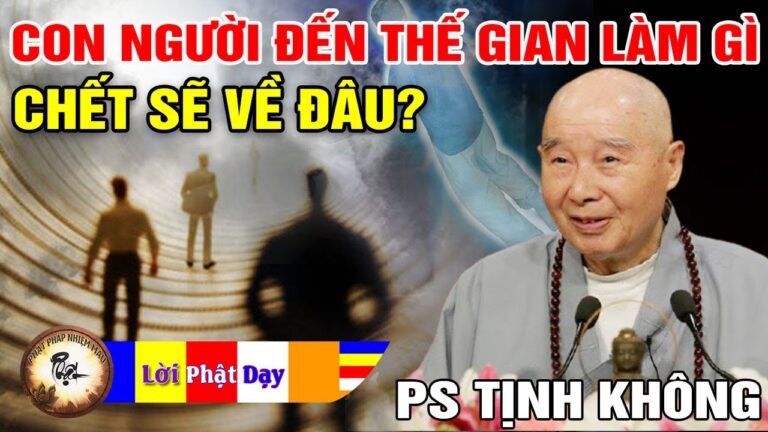 Con người sinh đến thế gian này để làm gì, chết sẽ về đâu? Pháp Sư Tịnh Không | Phật Pháp Nhiệm Màu